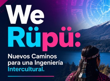 We Rüpü: Nuevos Caminos para una Ingeniería Intercultural