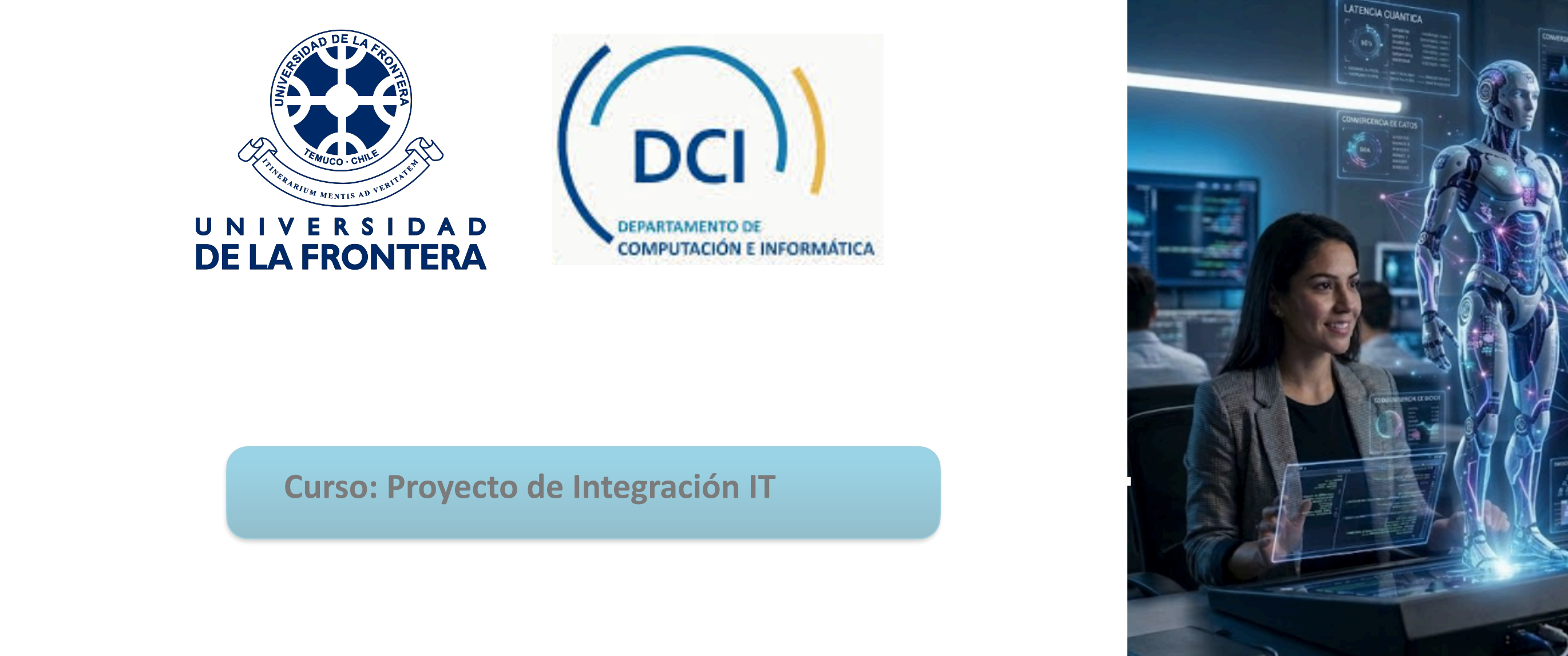 ICC762: PROYECTO DE INTEGRACION DE INFORMATICA