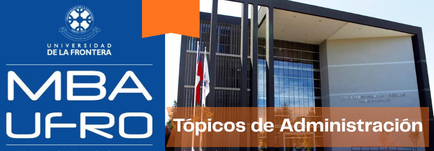 MAE102-1: TÓPICOS DE ADMINISTRACIÓN